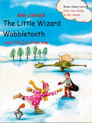 cover image of The Little Wizard Wobbletooth and the Ice Princess
